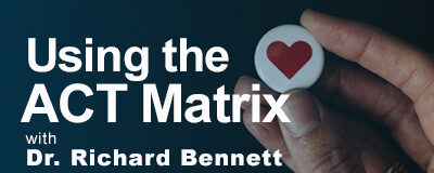 Using the ACT Matrix